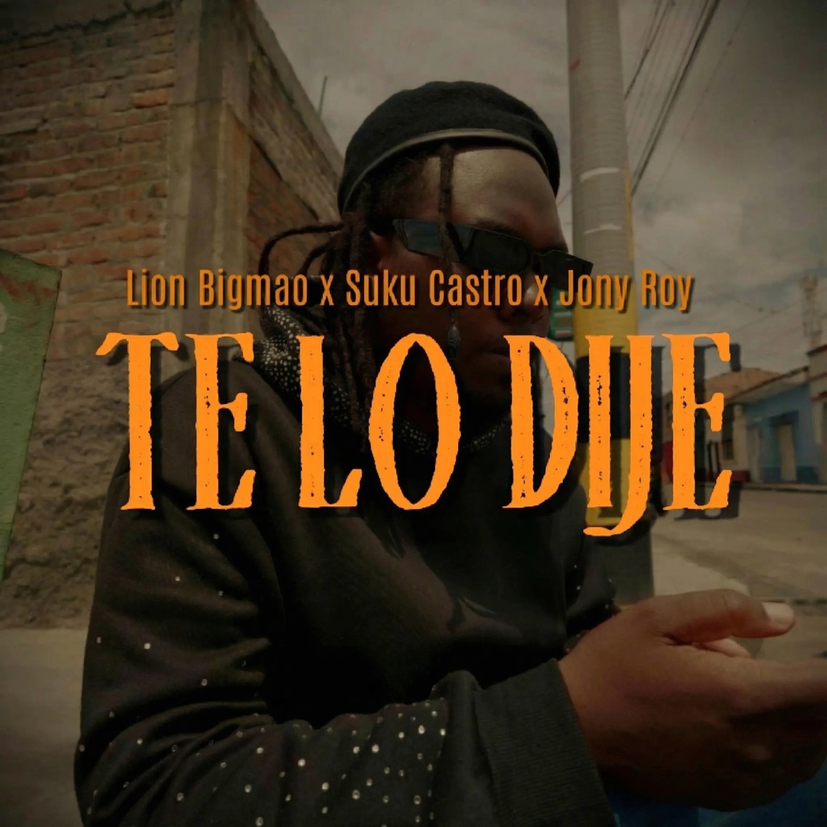 Te Lo Dije - Single by Lion Bigmao, Suku Castro & Jony Roy album cover