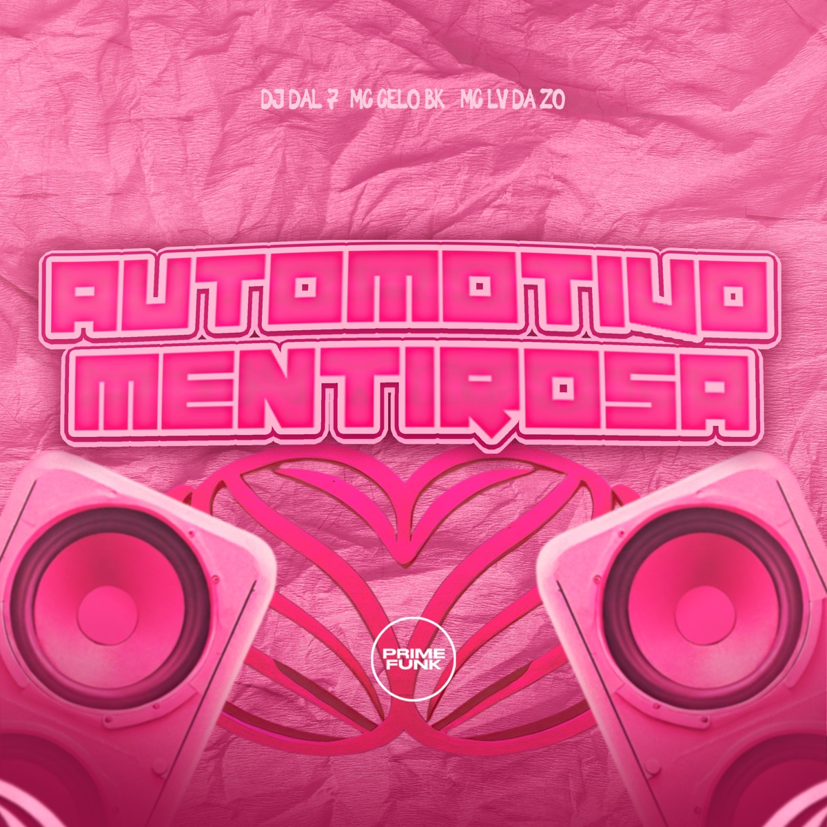 Automotivo Mentirosa - Single by DJ DAL7, MC Celo BK, MC Lv Da Zo & Prime Funk album cover