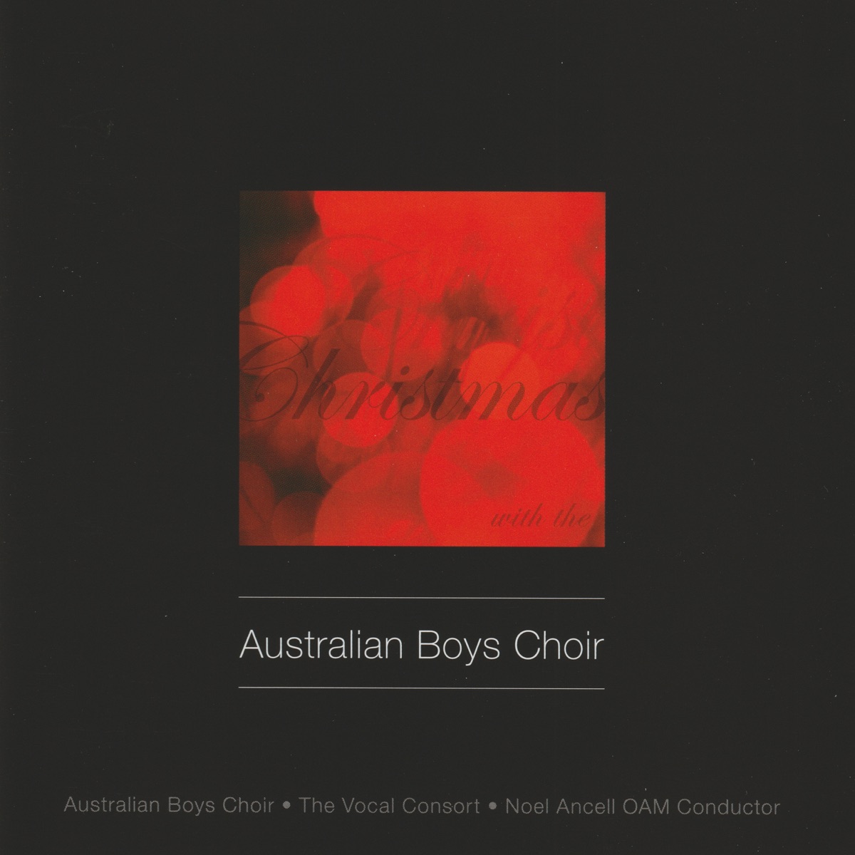 Christmas with the Australian Boys Choir by Australian Boys Choir, The Vocal Consort & Noel Ancell OAM album cover