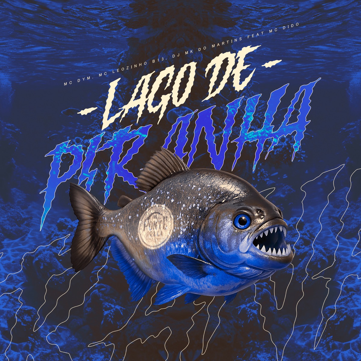 Lago de Piranha - Single by Mc Leozinho B13 & MC Dym album cover