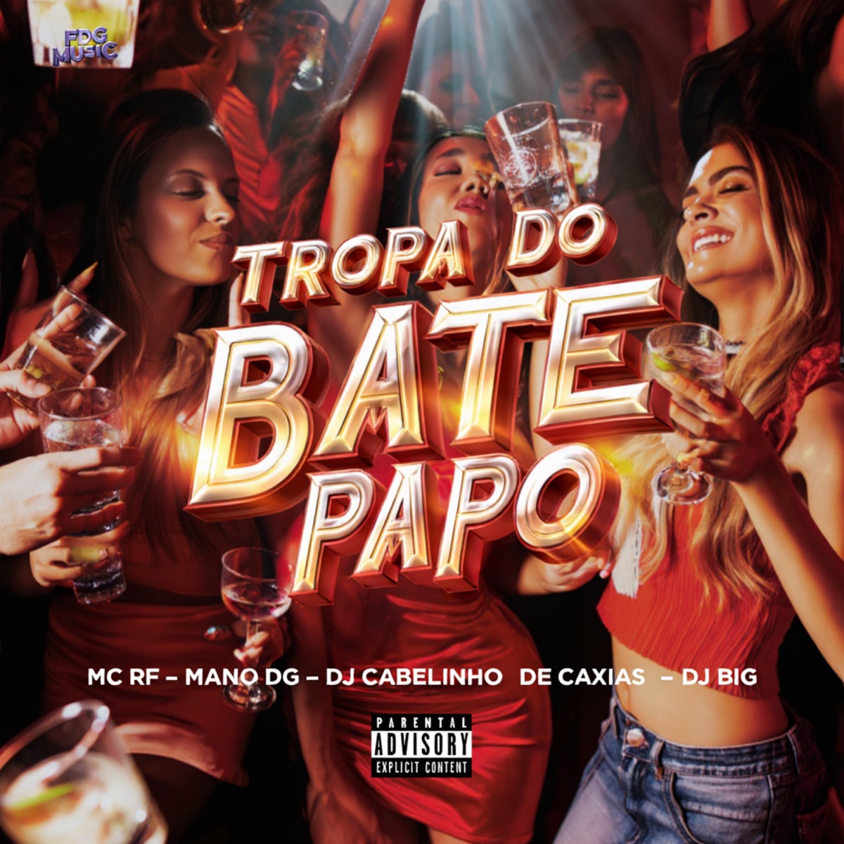 Tropa do Bate Papo - Single by Mc Rf, Mano DG, Dj Cabelinho de Caxias & DJ BIG album cover