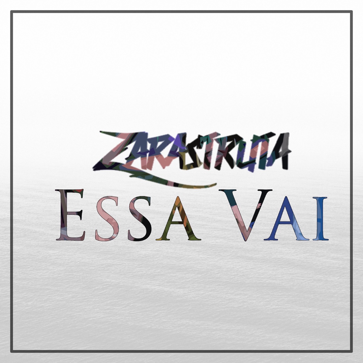 Essa Vai - Single by Zarastruta album cover