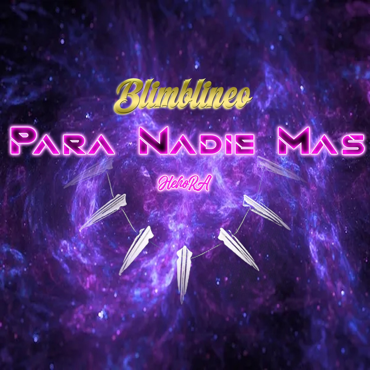 Para Nadie Mas - Single by Blimblineo & HehoRA album cover