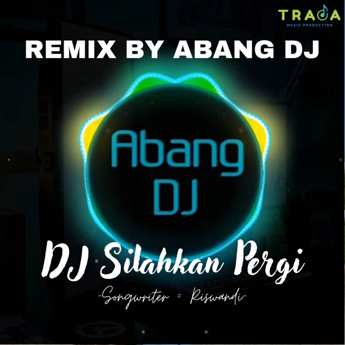 DJ SILAHKAN PERGI BILA TAK ADA HATI REMIX FULL BASS TERBARU 2023 - Single by ABANG DJ album cover