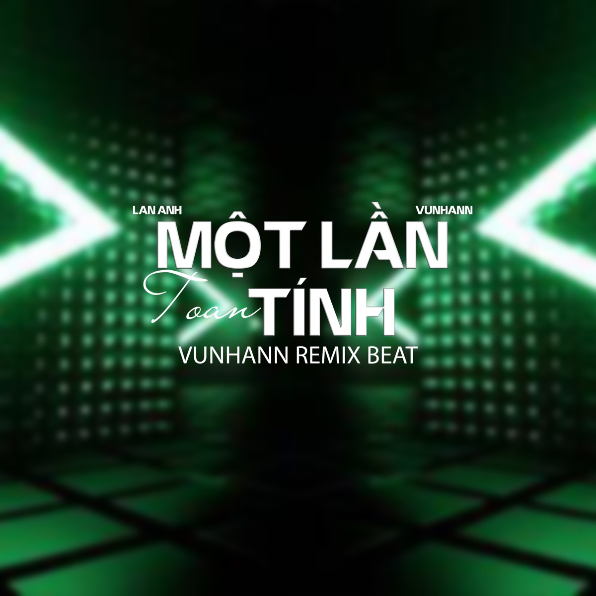 Một Lần Toan Tính (VuNhann Remix Beat) - Single by Lan Anh & VuNhann album cover