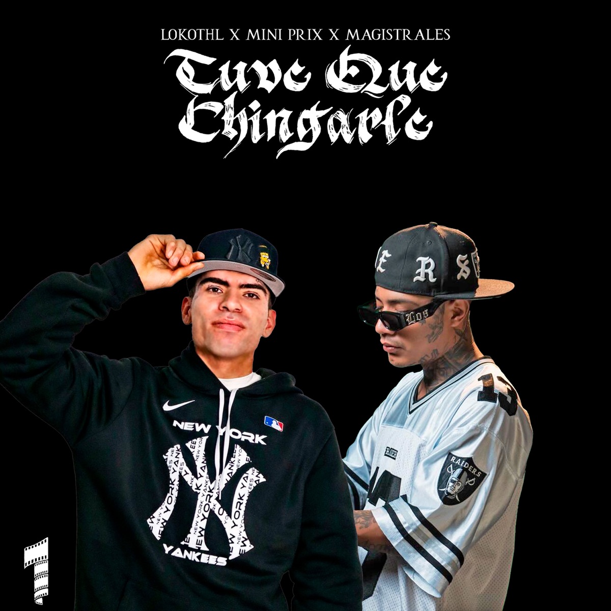 Tuve Que Chingarle - Single by Lokothl, Mini Prix & Magistrales album cover