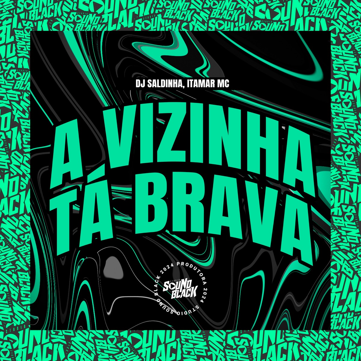A Vizinha Tá Brava - Single by Dj Saldinha & Itamar Mc album cover