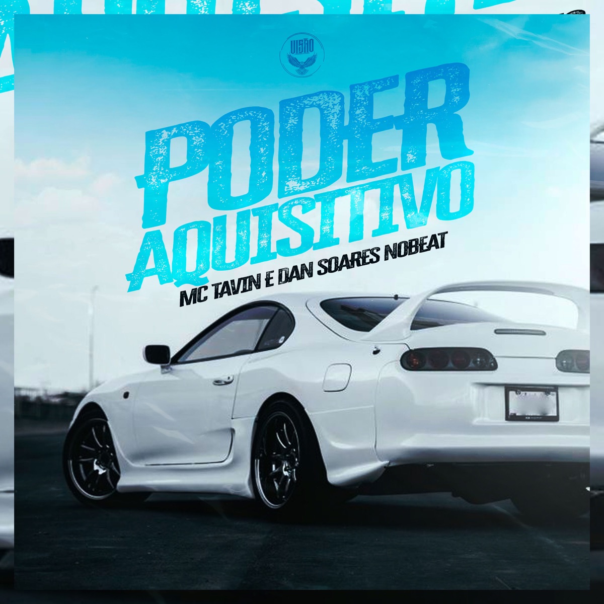Poder Aquisitivo - Single by MC Tavin & Dan Soares NoBeat album cover