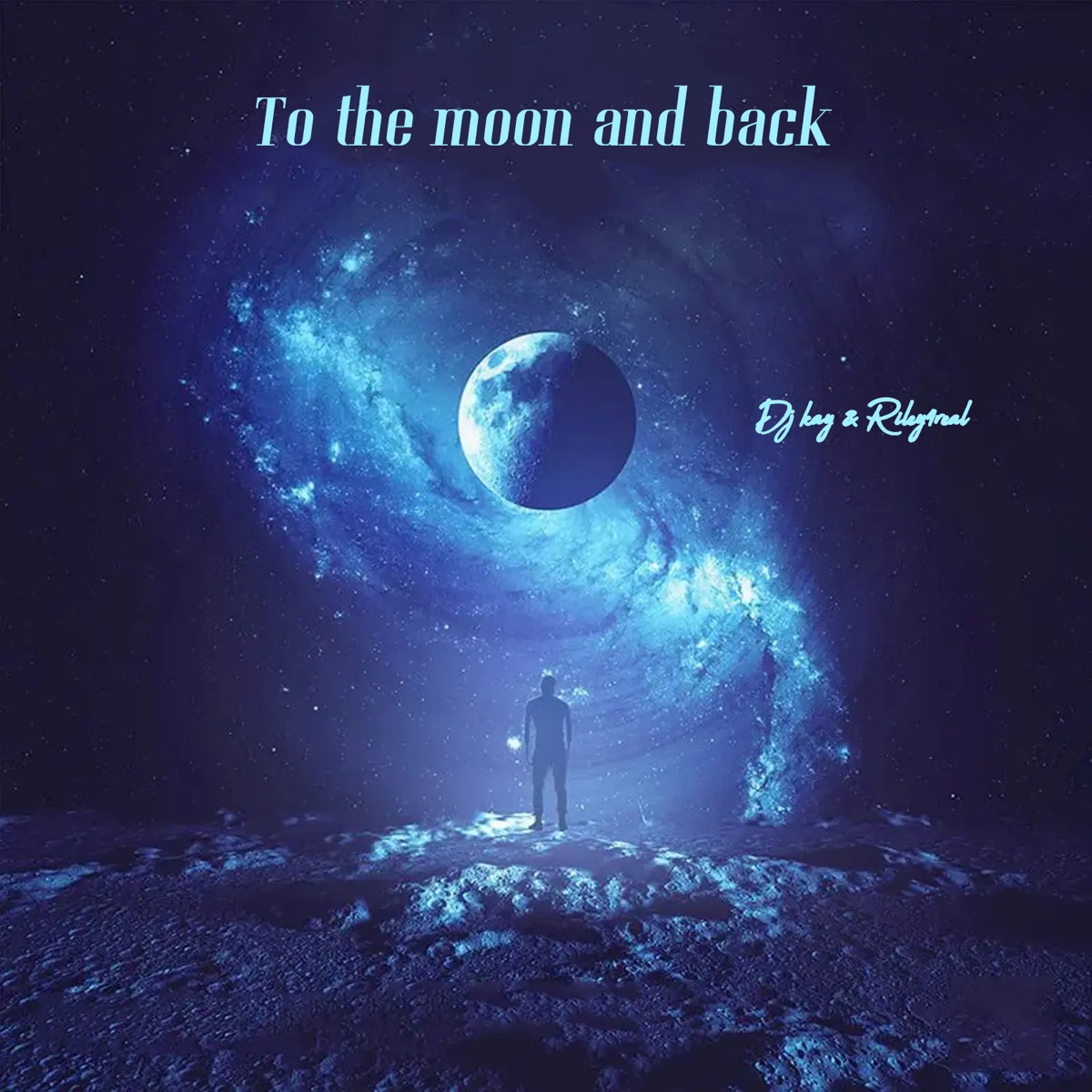 To the Moon and Back - Single by Riley4real & Dj Kay album cover