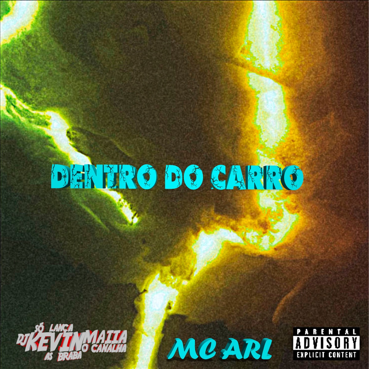 Dentro do Carro - Single by Dj Kevin Maiia o canalha & MC ARL album cover