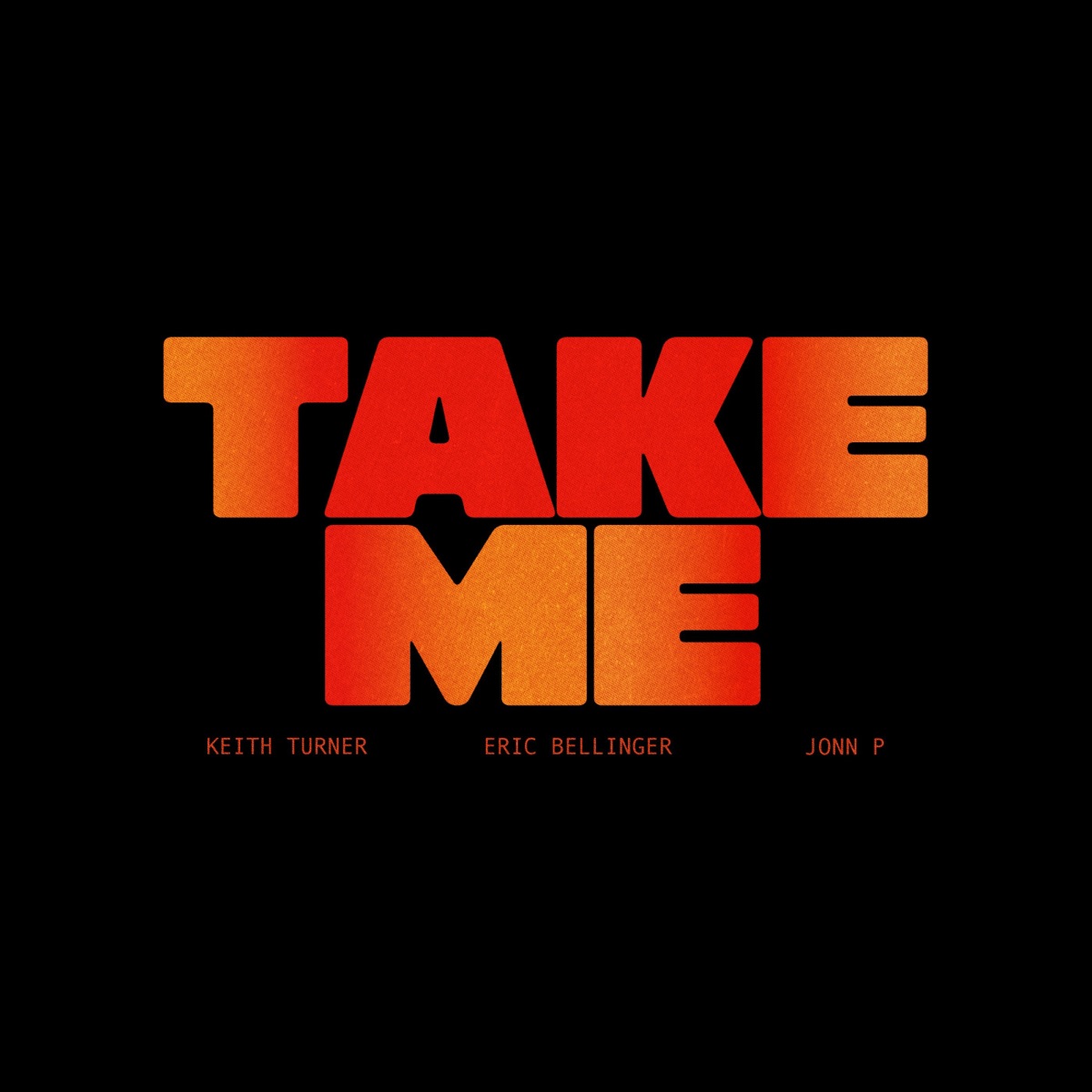 TAKE ME - Single by Keith Turner, Eric Bellinger & Jonn P album cover