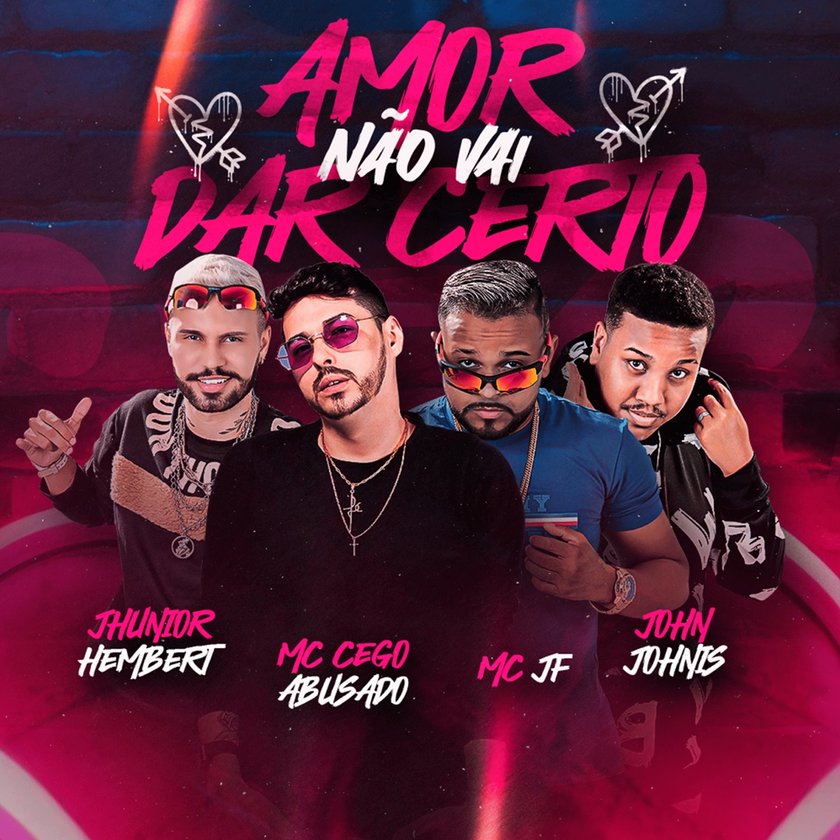 Amor Não Vai Dar Certo (feat. MC Cego Abusado) - Single by John Johnis, Jhunior Hembert & MC JF album cover