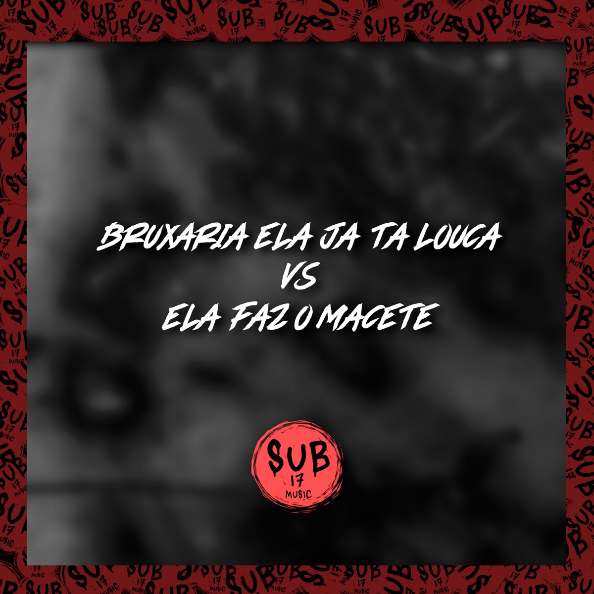 Bruxaria - E Ela Já Tá Louca Vs Ela Faz o Macete - Single by DJ João Da DZ7, MC GW & MC Charles album cover