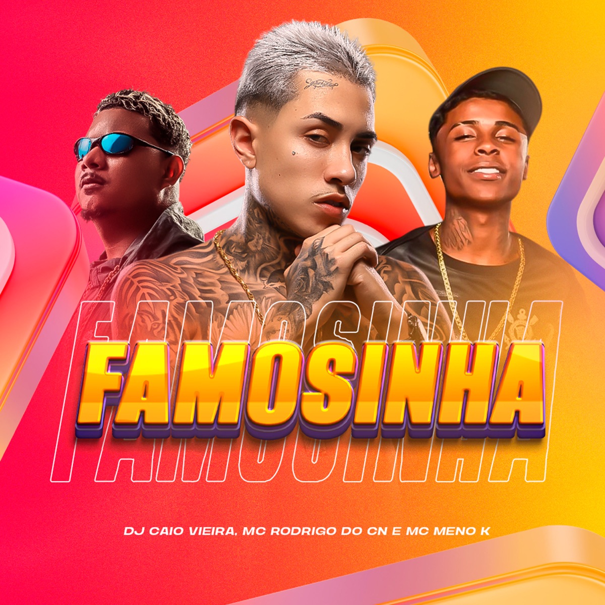 FAMOSINHA - Single by Dj Caio Vieira, MC Meno K & Mc Rodrigo do CN album cover