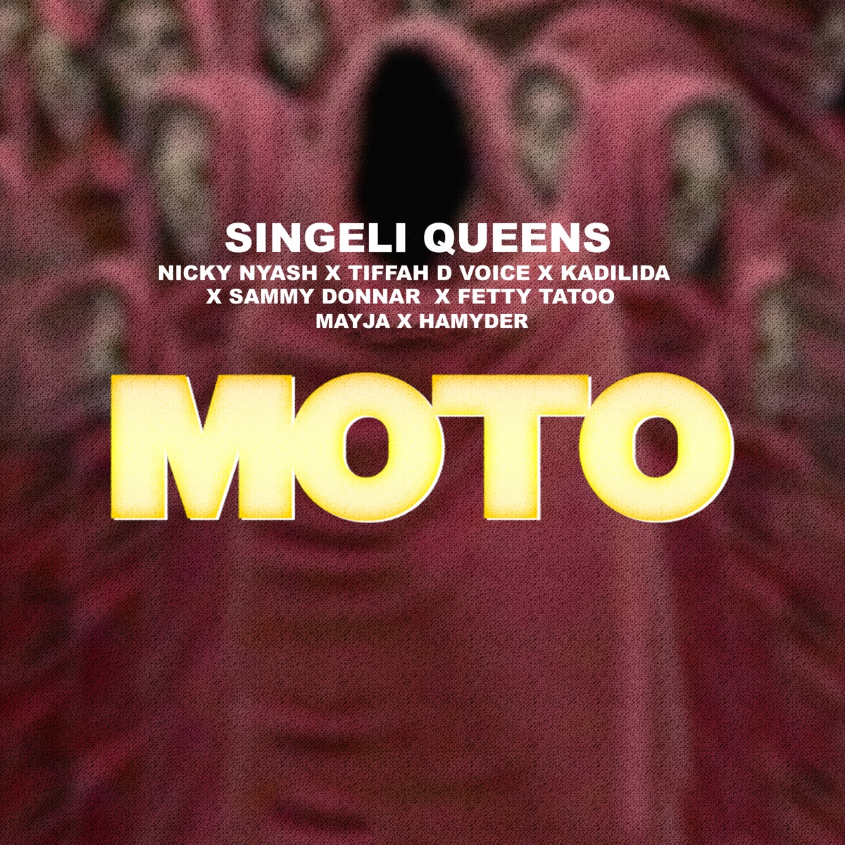 Moto (feat. Kadilida, Tiffah D Voice, Nicky Nyash, Sammy Donnar, Hamyder, Fetty Tatoo & Mayja) - Single by Singeli Queens album cover