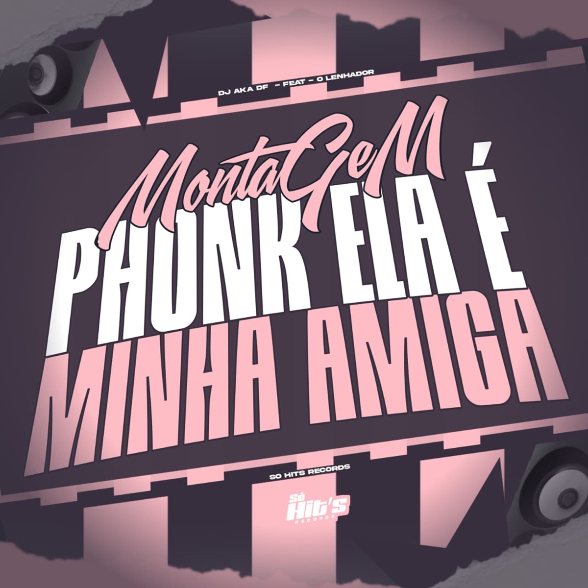 Montagem Phonk Ela é Minha Amiga - EP by Dj Aka Df & O LENHADOR album cover