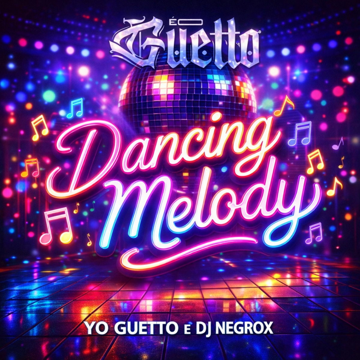 Dancing Melody - Single by YO GUETTO & DJ NEGROX album cover