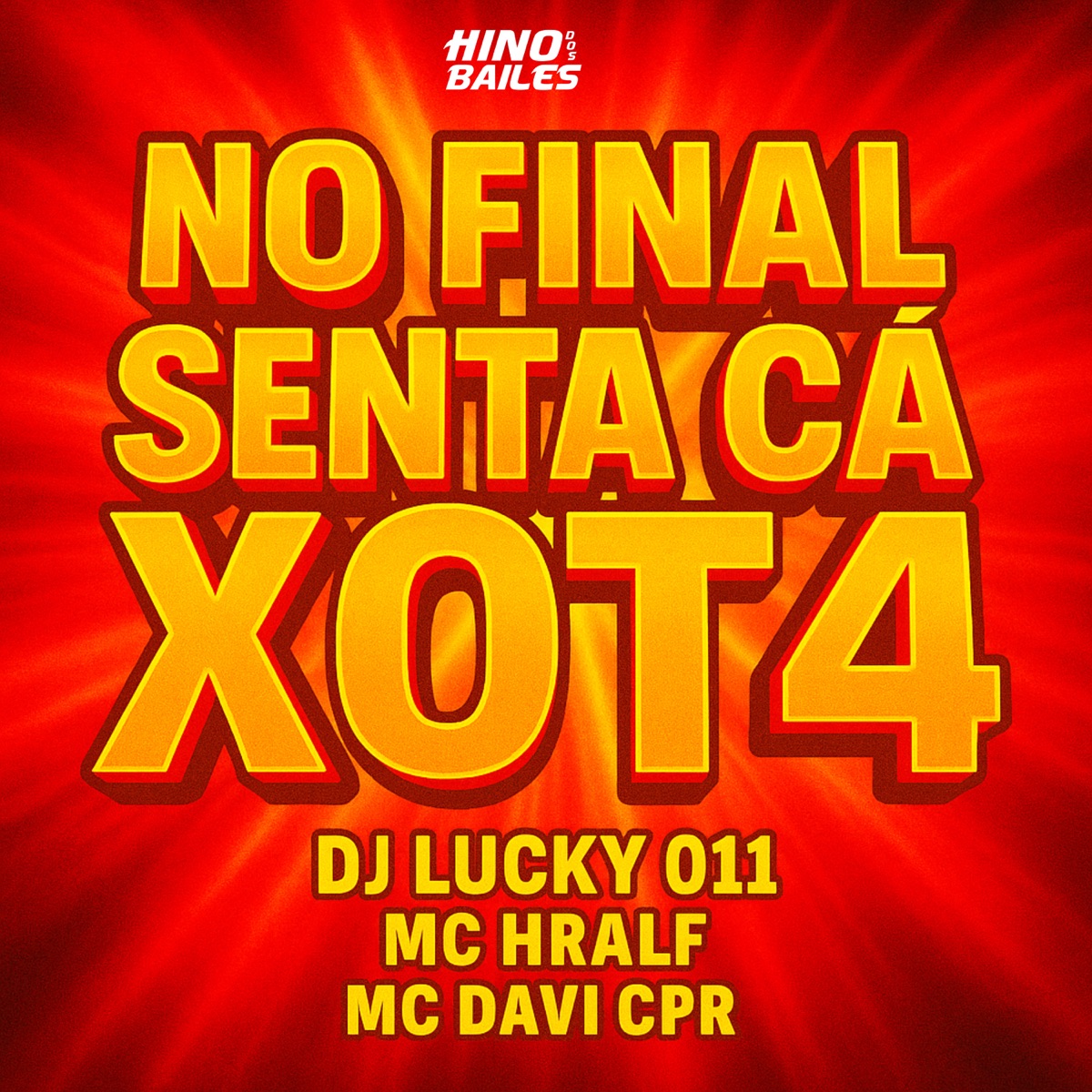 No Final Senta Cá Xot4 - Single by DJ LUCKY 011, Mc Hralf & Mc Davi Cpr album cover