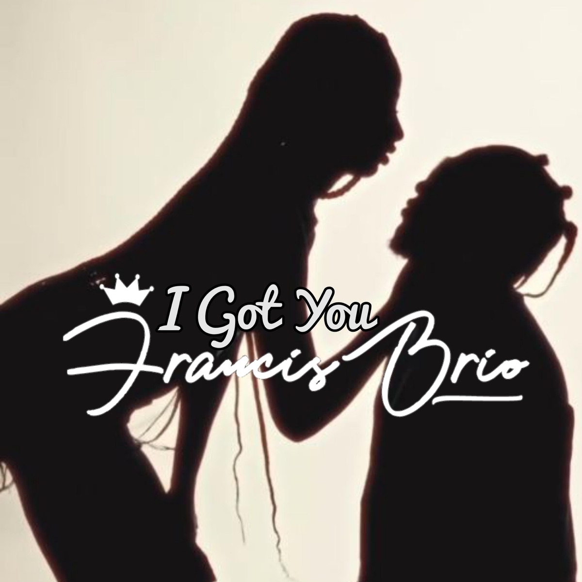I Got You - Single by Francis Brio album cover