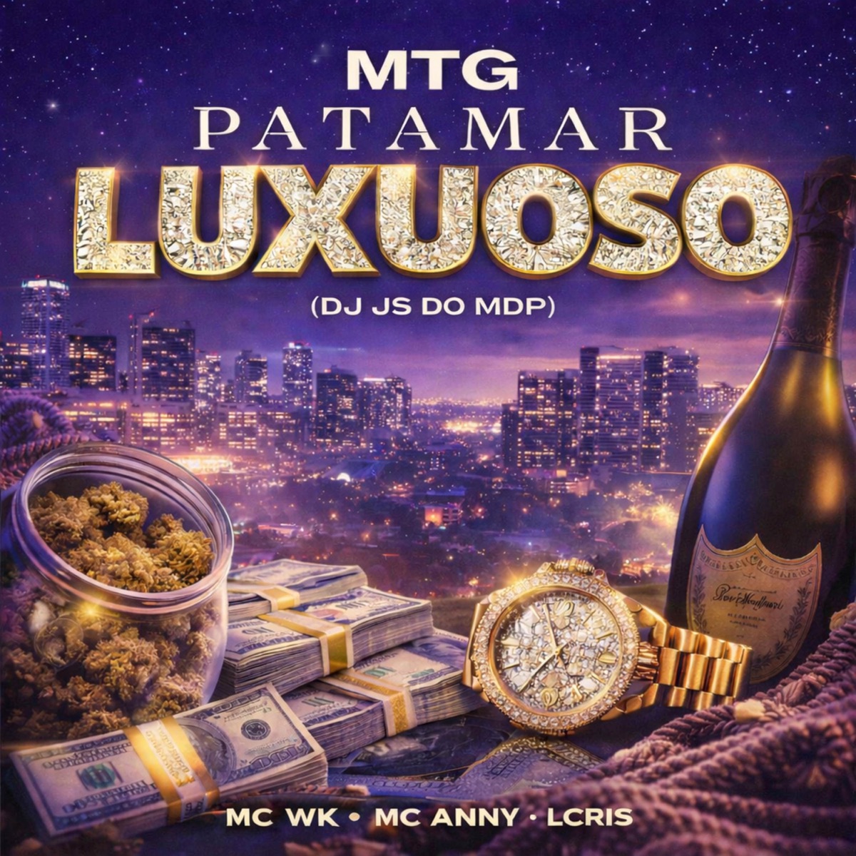 MTG - PATAMAR LUXUOSO - Single by Dj Js do Mdp, MC LCRIS, MC Wk & MC Anny Official album cover