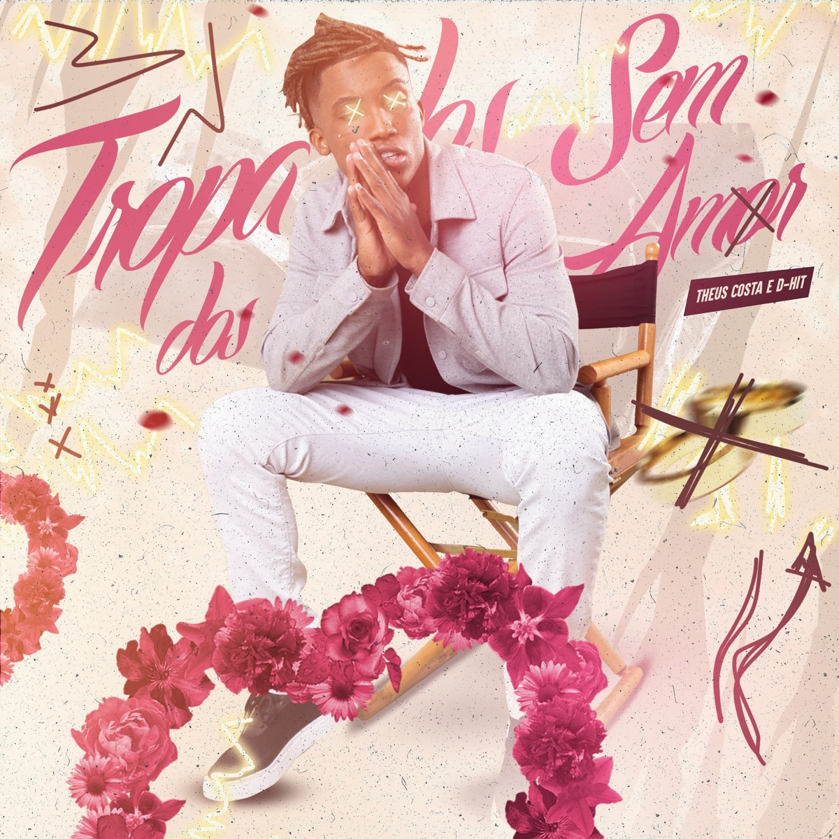 Tropa dos Sem Amor - Single by D-Hit & Theus Costa album cover