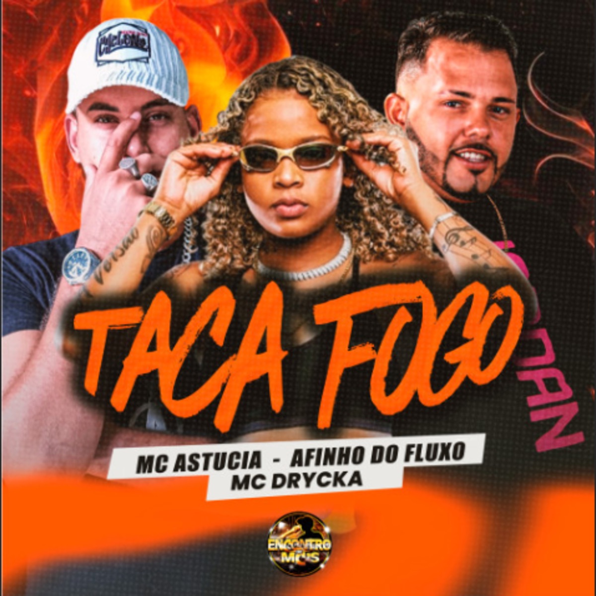 Taca Fogo - Single by MC Astucia & Mc Dricka album cover
