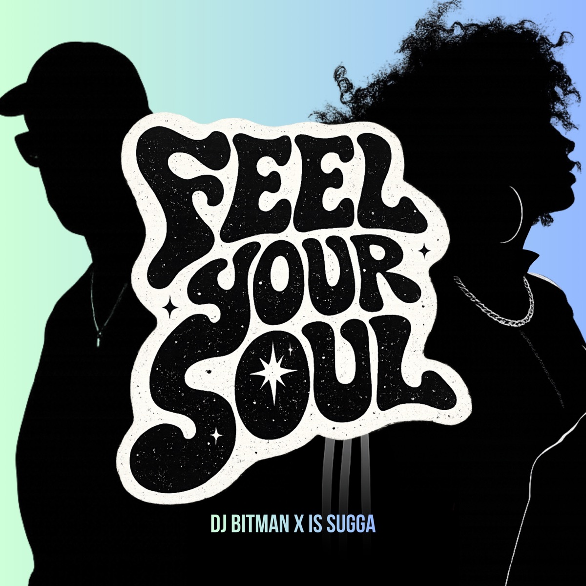 Feel Your Soul - Single by DJ Bitman & Is Sugga album cover