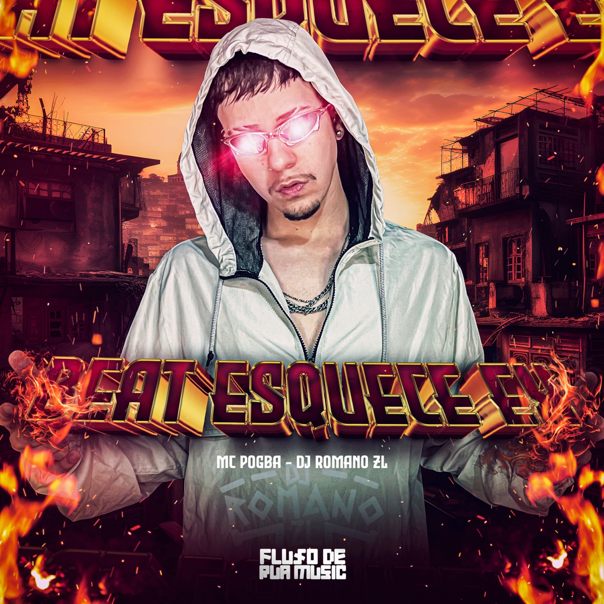 Beat Esquece Ex - Single by MC Pogba & DJ Romano ZL album cover