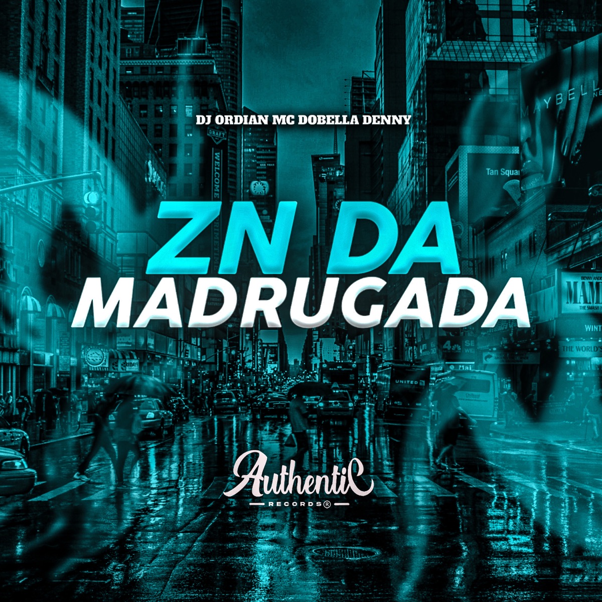 Zn da Madrugada - Single by DJ ORDIAN, MC Denny & Mc Dobella album cover