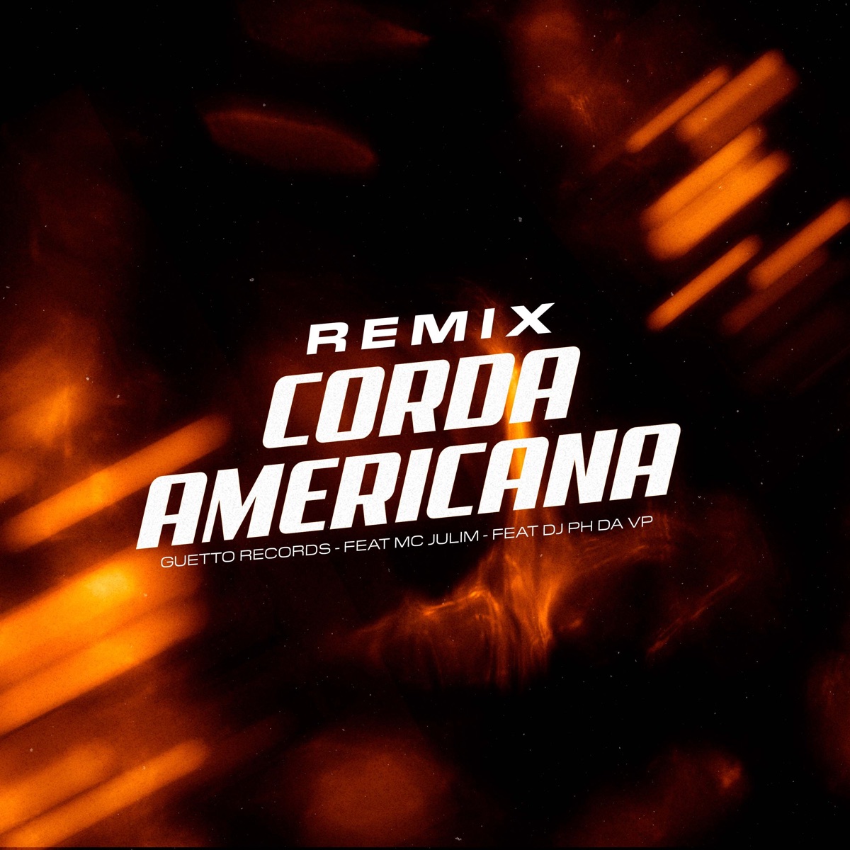 Corda Americana (feat. Mc Julim & Dj Ph Da Vp) - Single by GUETTO RECORDS album cover
