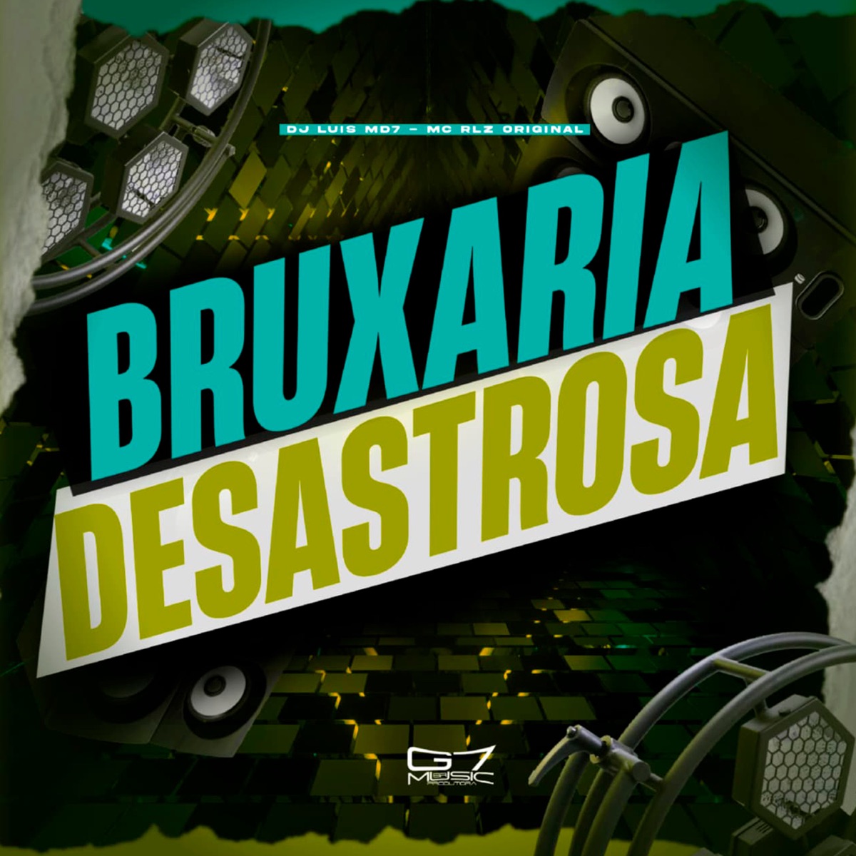 Bruxaria Desastrosa - Single by DJ Luis MD7, MC RLZ ORIGINAL & G7 MUSIC BR album cover