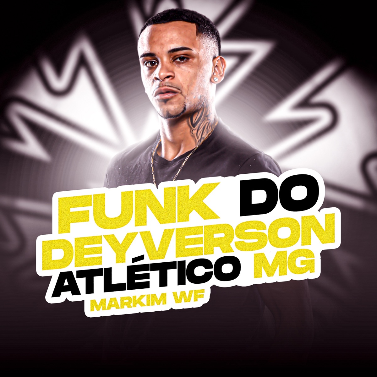 FUNK DO DEYVERSON ATLÉTICO MG - Single by Markim WF album cover