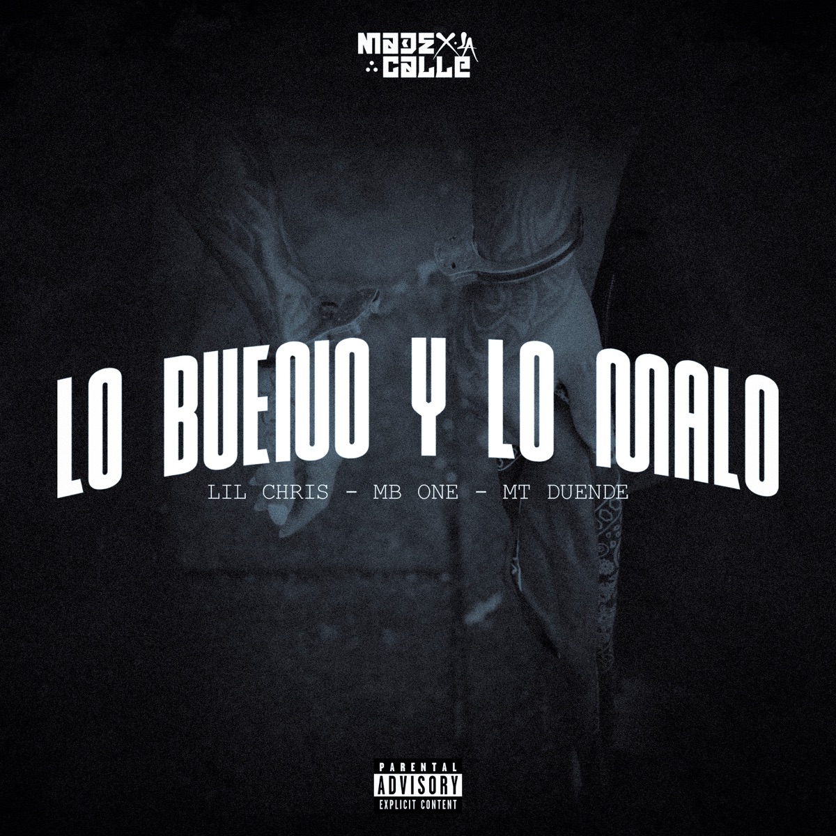 Lo Bueno y Lo Malo - Single by Made X La Calle, Lil Chris & MT Duende album cover