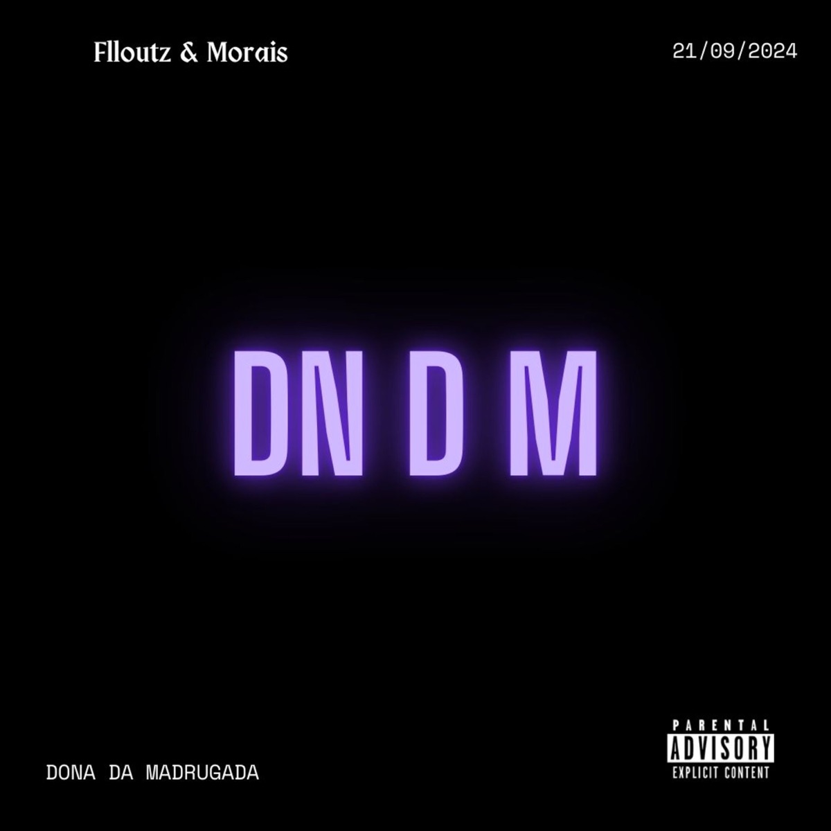 Dona da madrugada (feat. MORAISWAV) - Single by Flloutz album cover