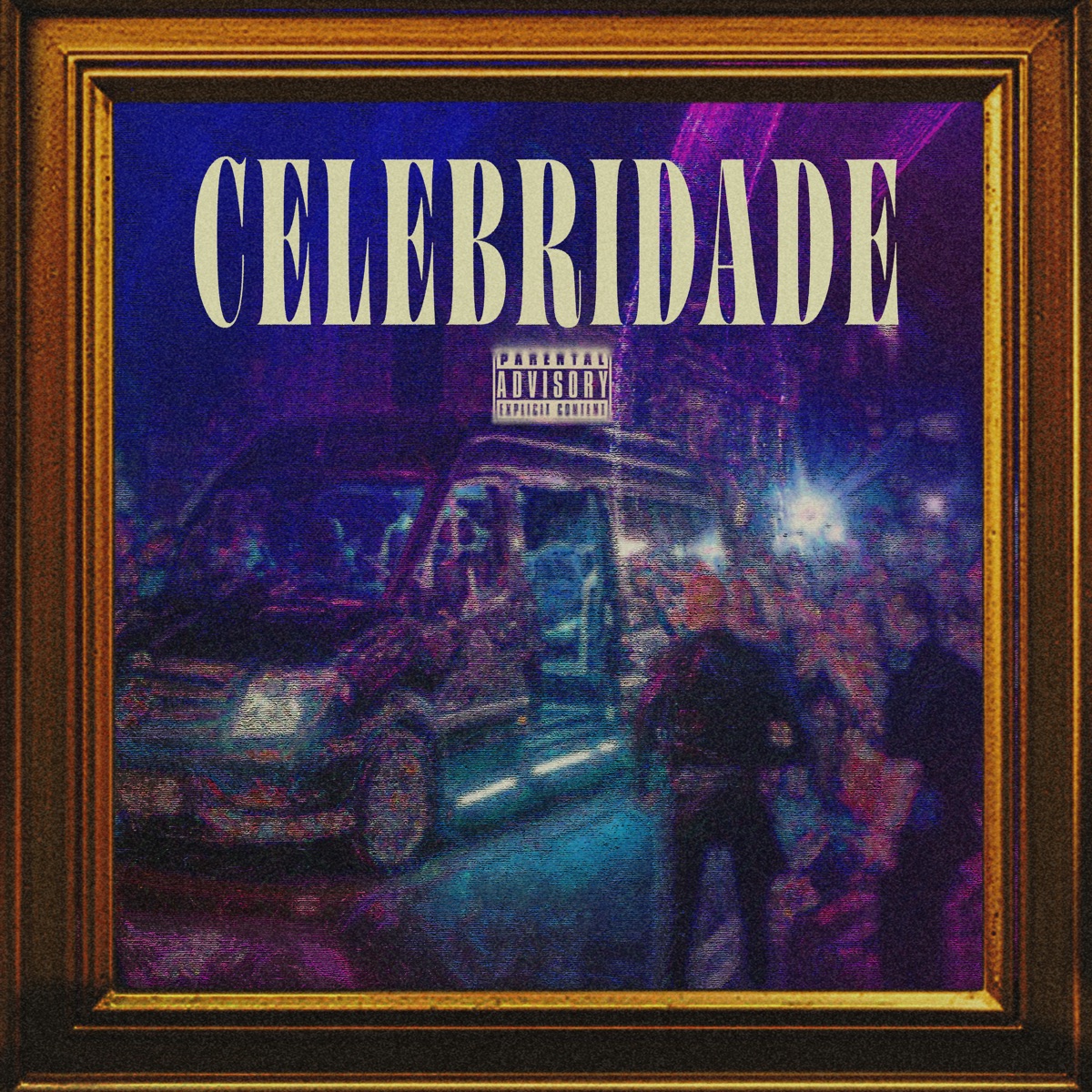 Celebridade - Single by JHONZIN OG & DJGILCASTRO album cover