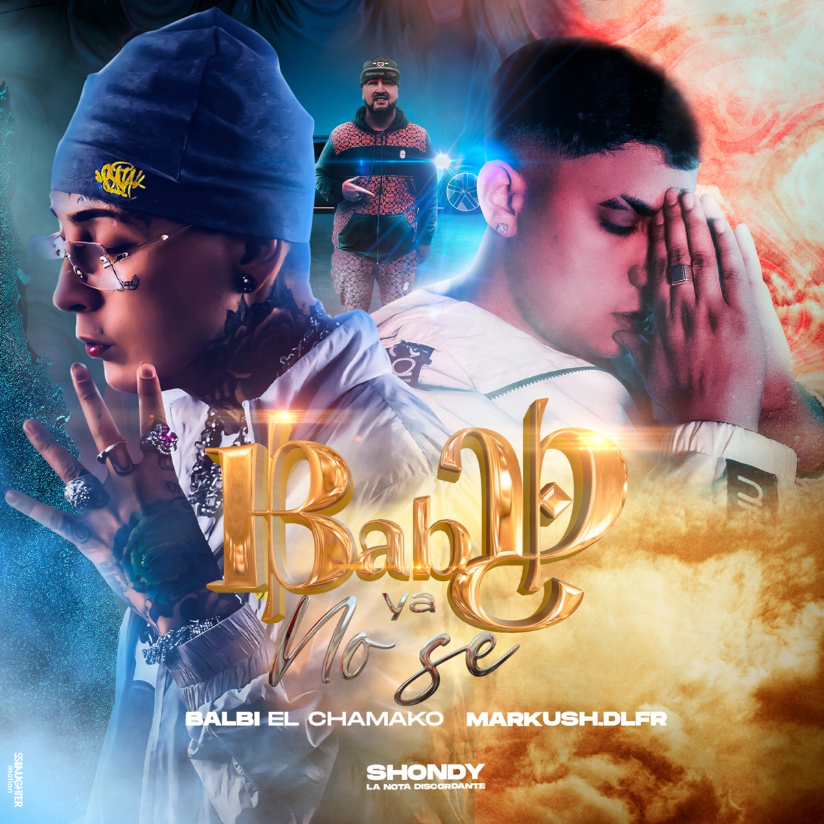 Baby Ya No Se - Single by Markush.Dlfr, Balbi El Chamako & Shondy La Nota Discordante album cover
