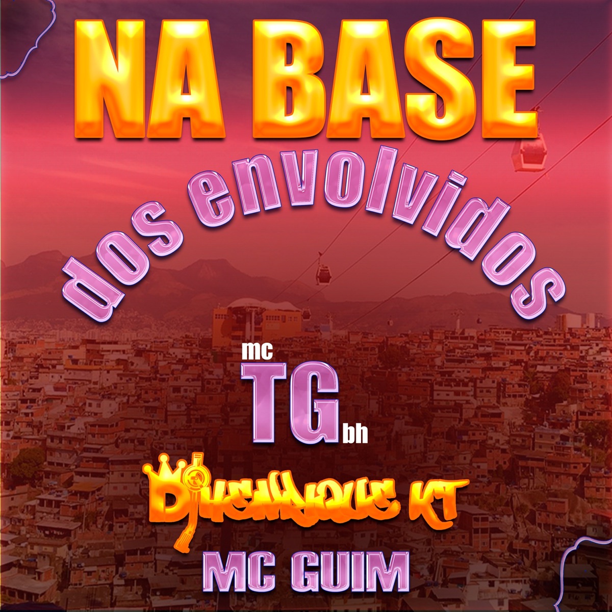 NA BASE DOS ENVOLVIDOS - Single by DJ HENRIQUE KT, MC GUIM & MC TG BH album cover