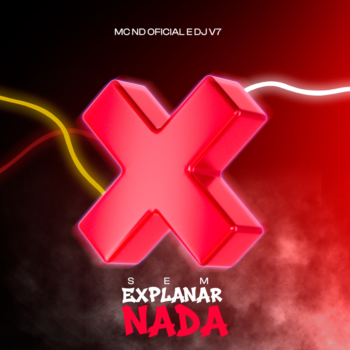 Sem Explanar Nada - Single by MC Nd oficial album cover