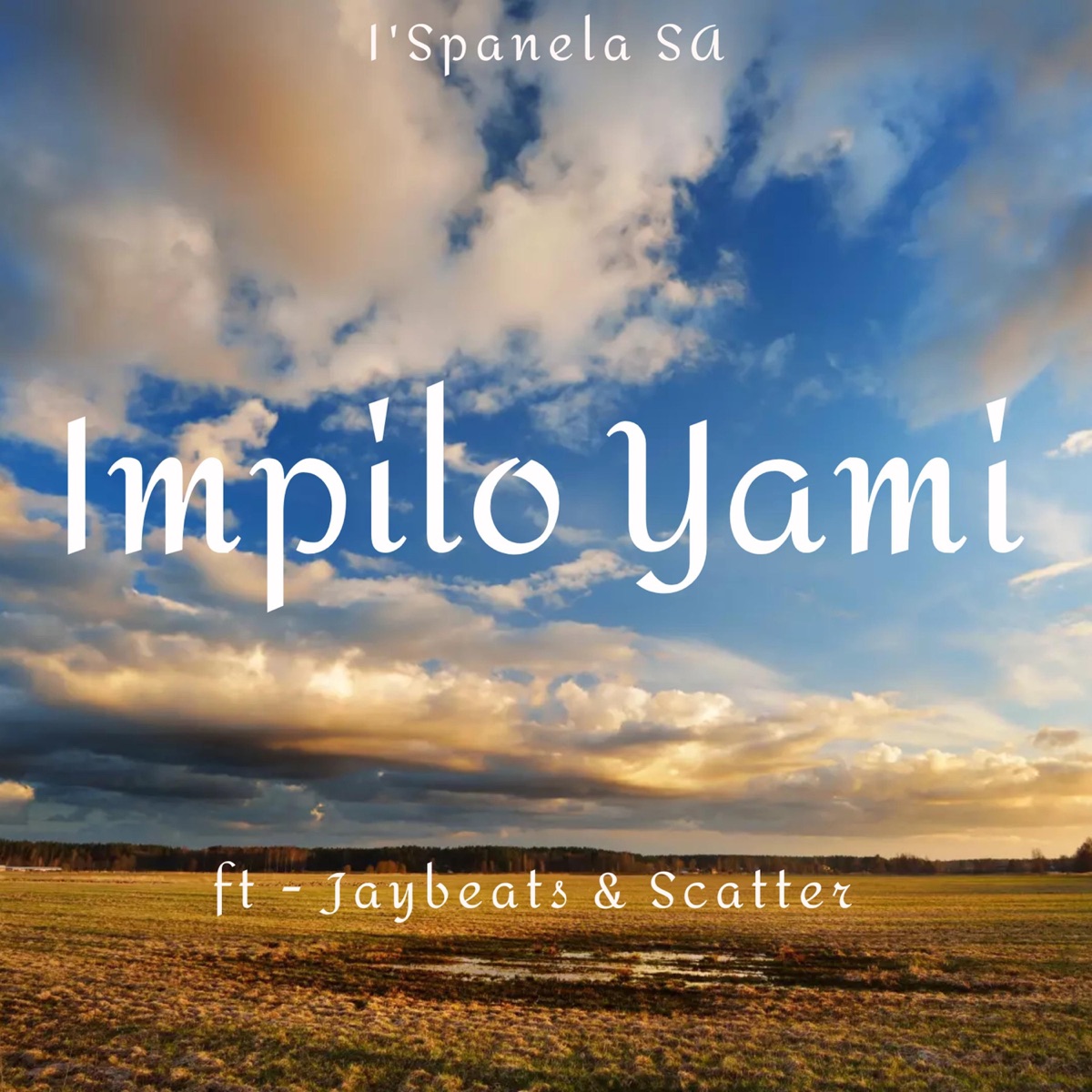 Impilo Yami (feat. JayBeats & Scatter) - Single by I'spanela SA album cover