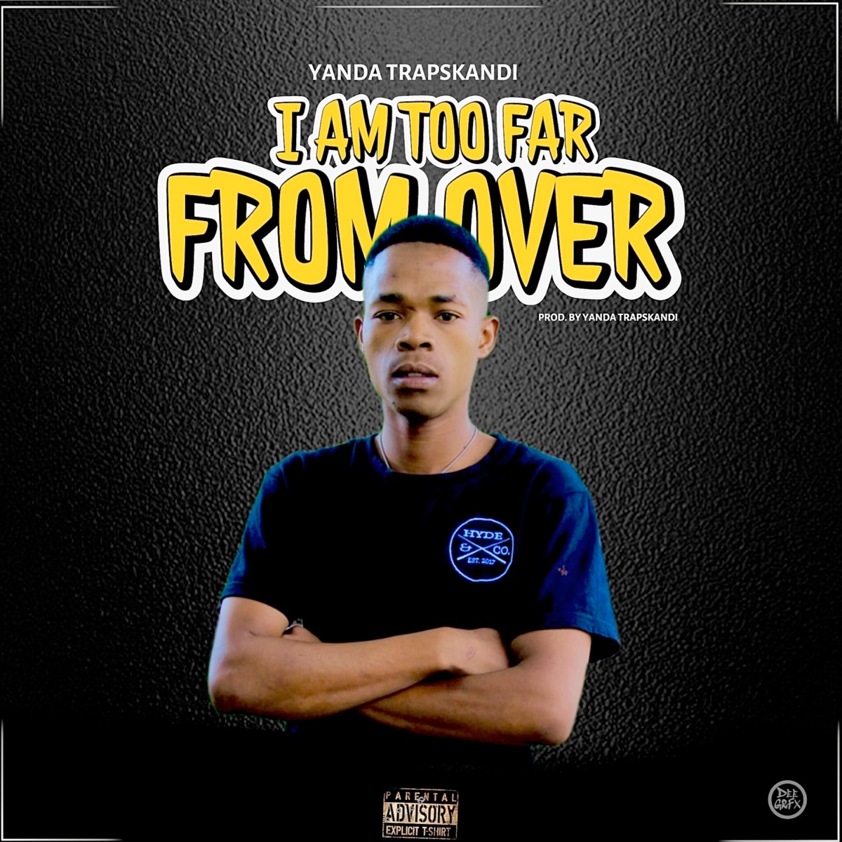 I Am Too Far from Over - Single by Yanda TrapSkandi album cover