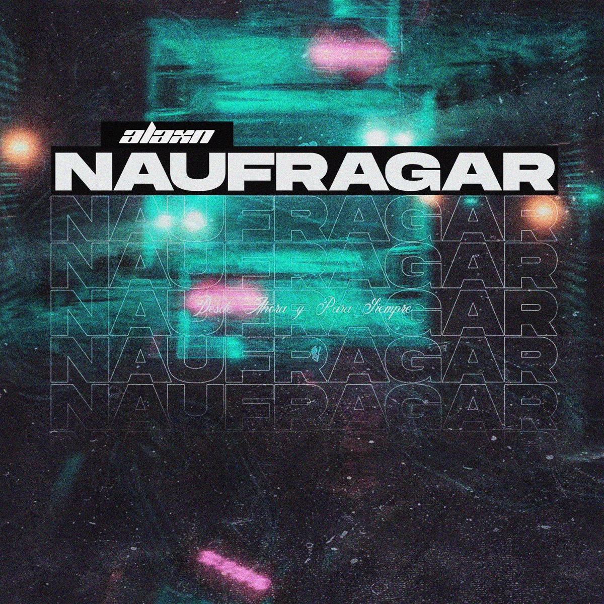 Naufragar - Single by Alaxn album cover