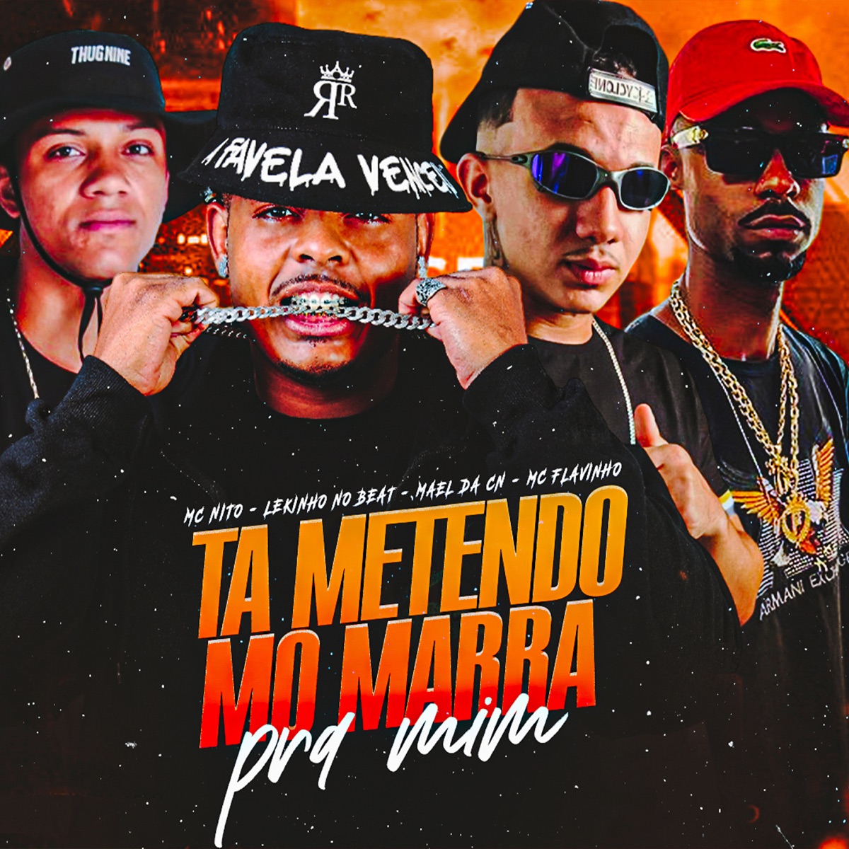 Ta Metendo Mo Marra pra Mim (feat. MC Flavinho & Mc Nito) - Single by Mael da CN & Lekinho no Beat album cover