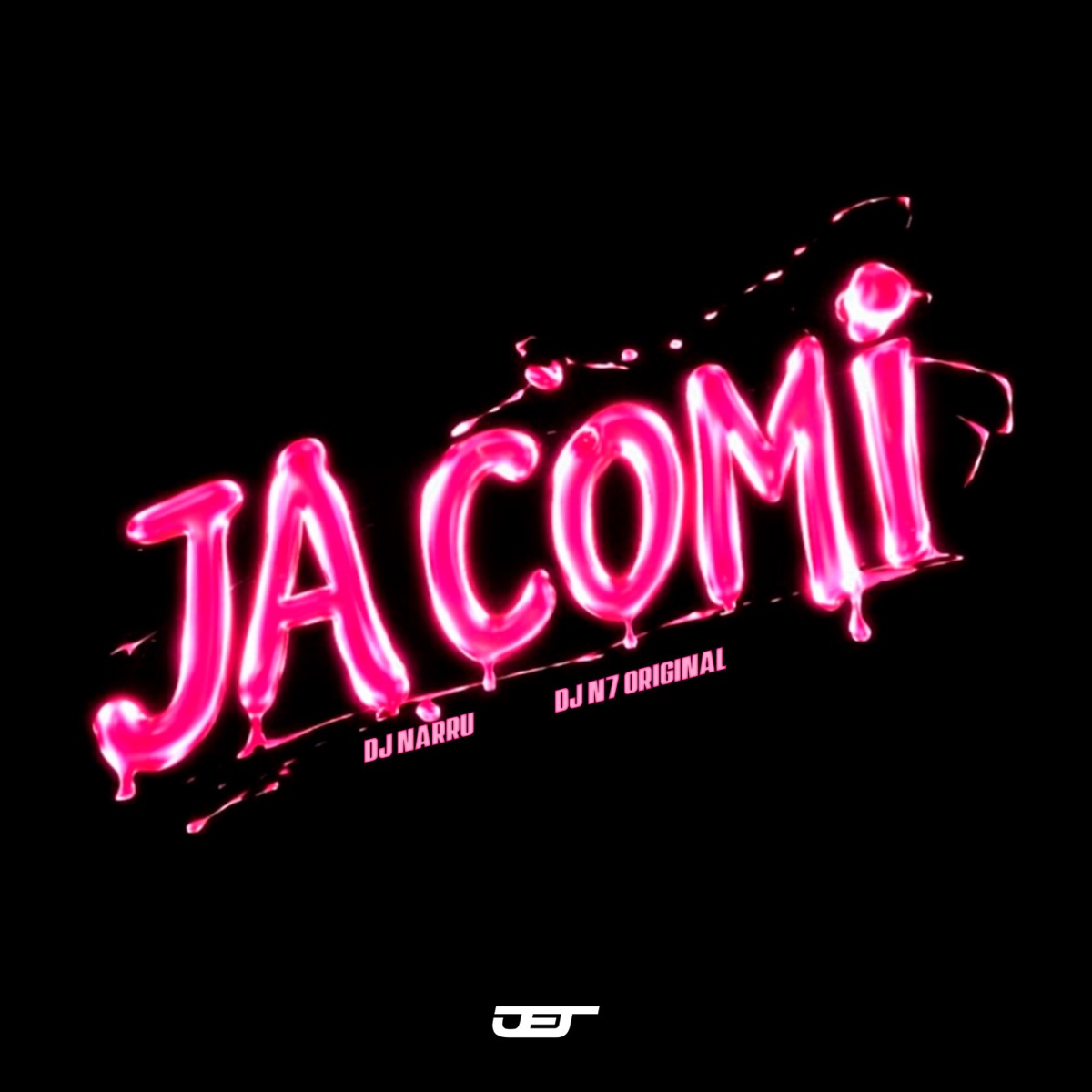 JÁ COMI - Single by DJ Narru & Dj N7 Original album cover