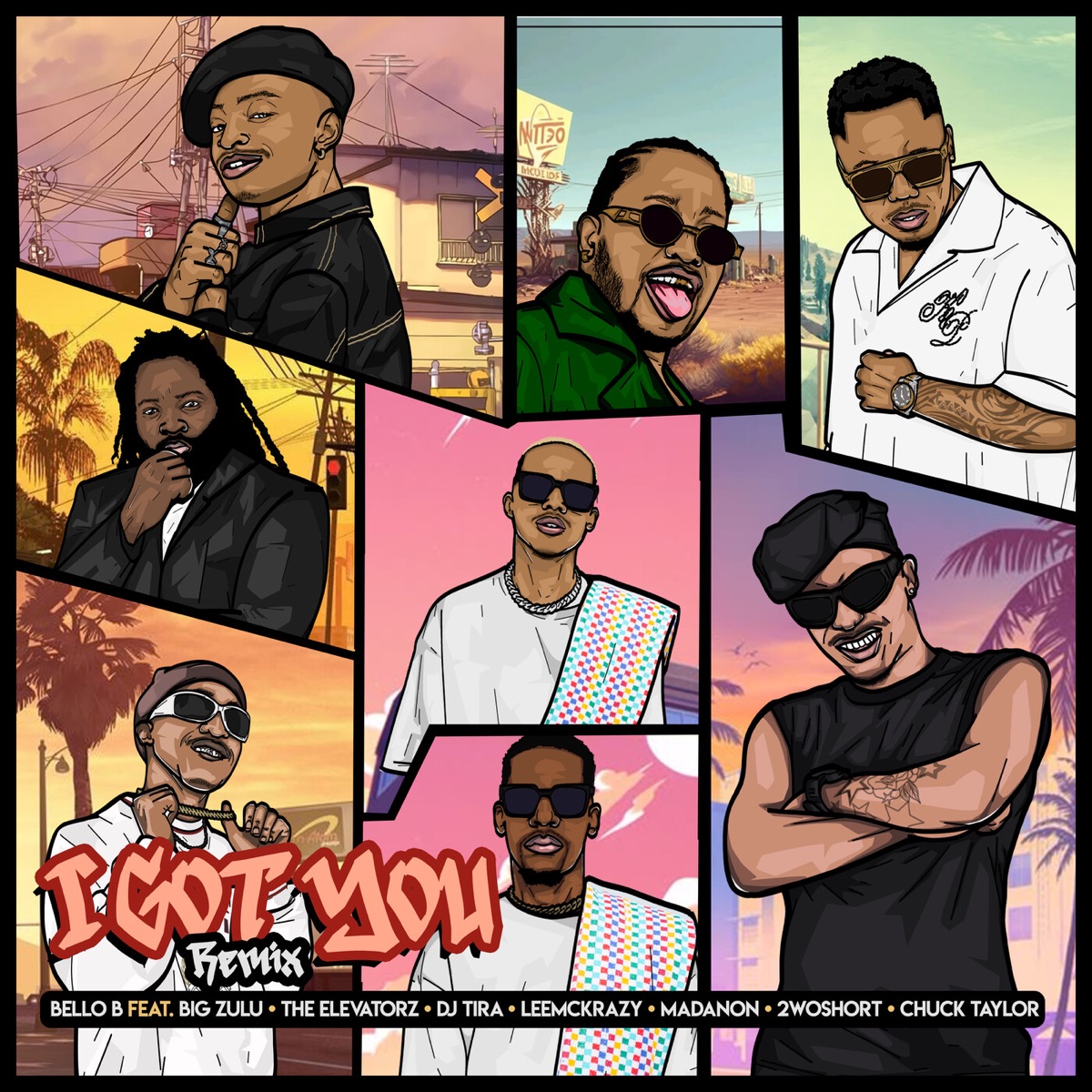 I Got You (Remix) [feat. Big Zulu, The Elevatorz, DJ Tira, Leemckrazy, Madanon, 2woshort & Chuck Taylor] - Single by Bello B album cover