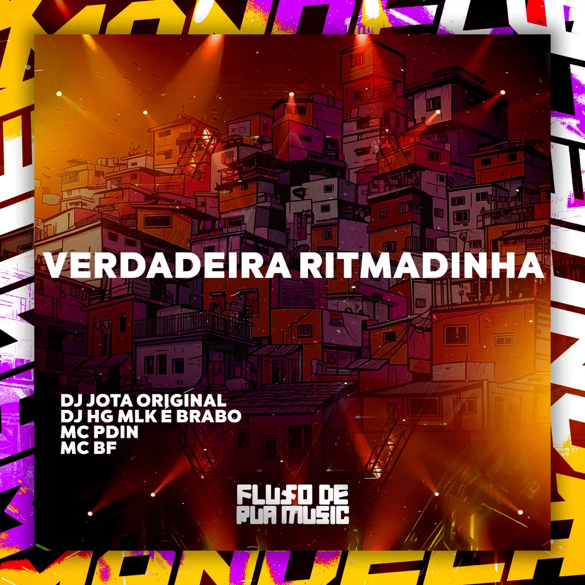 Verdadeira Ritmadinha - Single by DJ JOTA ORIGINAL, Mc BF, DJ HG MLK É BRABO & Mc Pedin album cover
