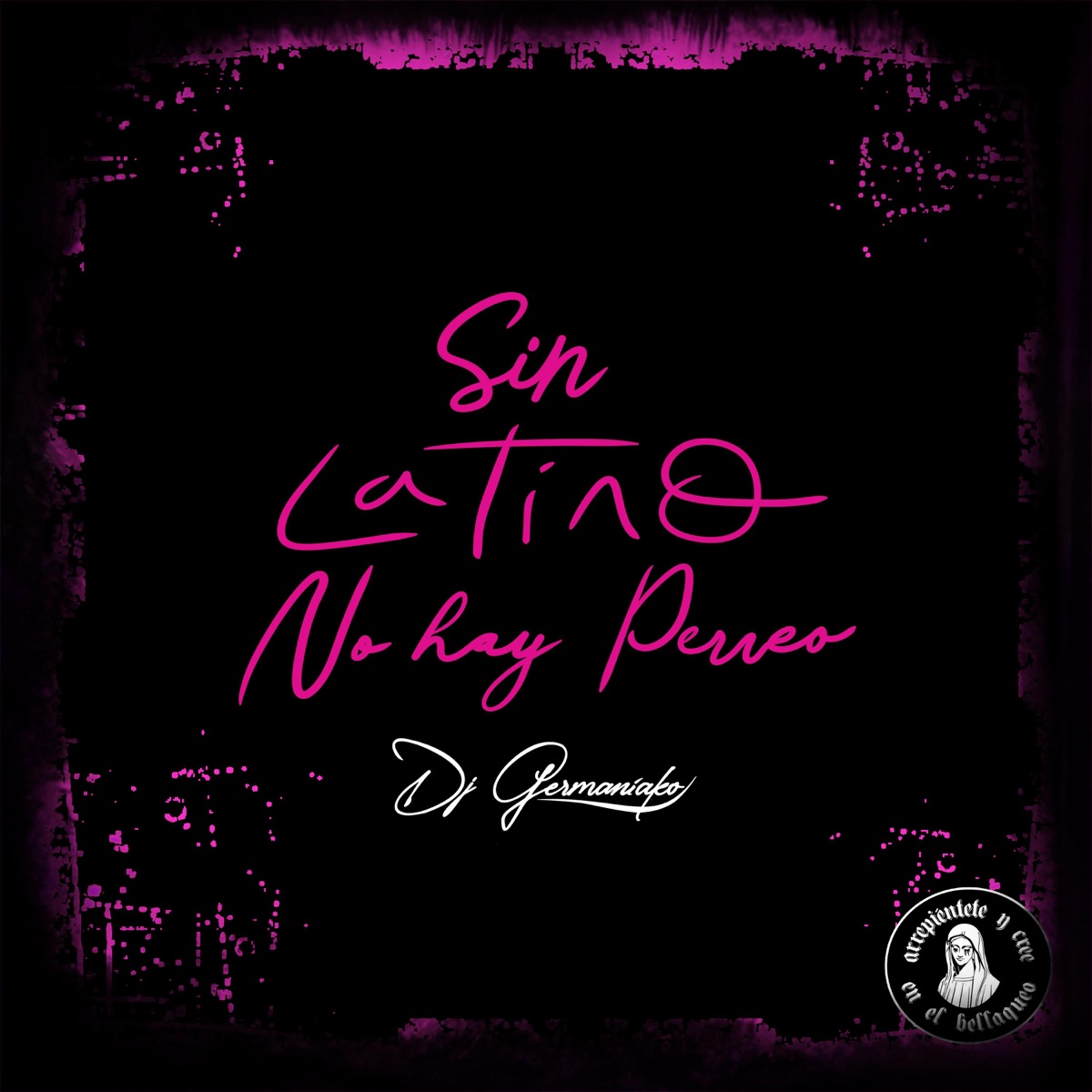 Sin Latino No Hay Perreo - Single by Dj Germaniako album cover