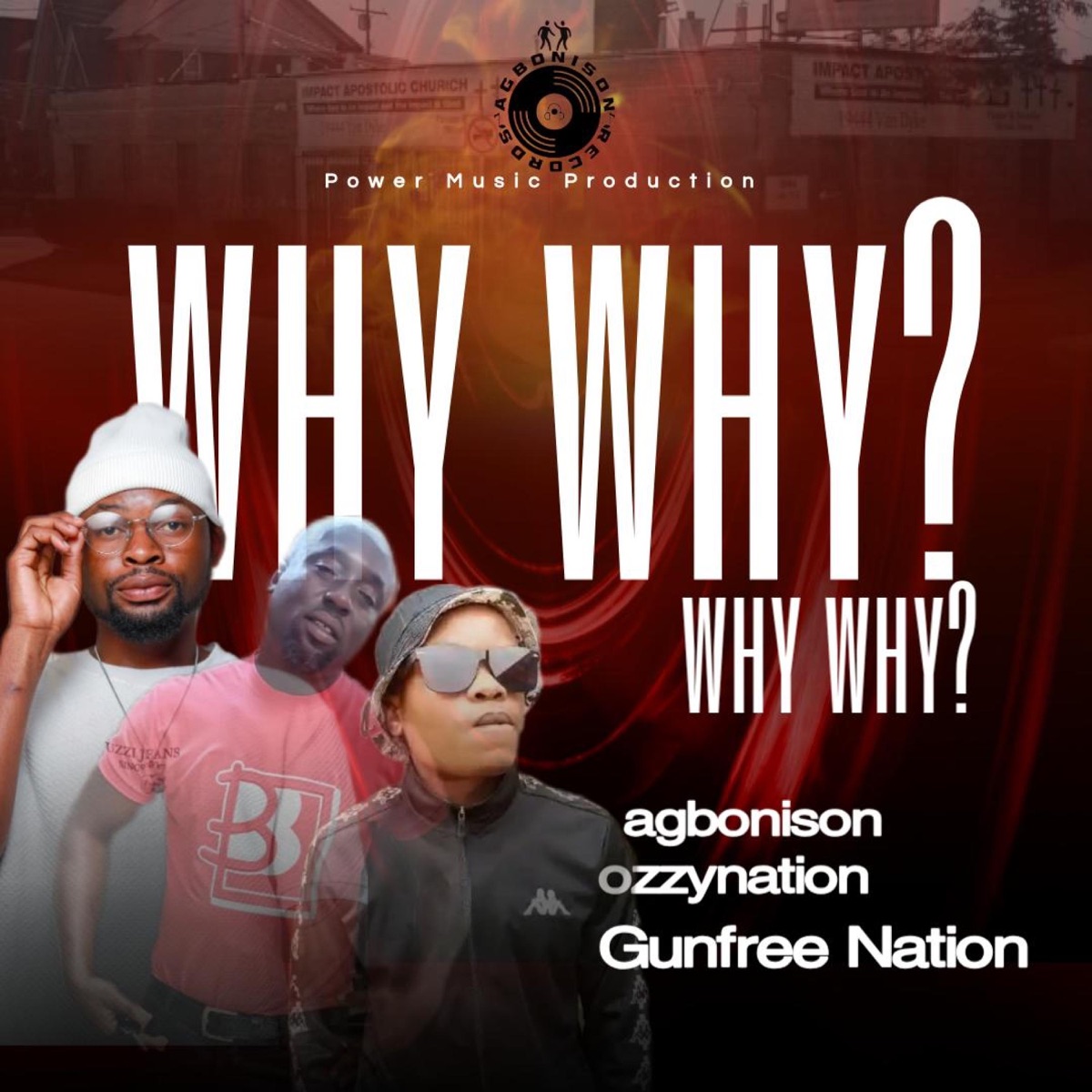 WHY WHY (feat. Ozzynation, Gunfree Nation & Fizzo) - Single by AGBONISON album cover