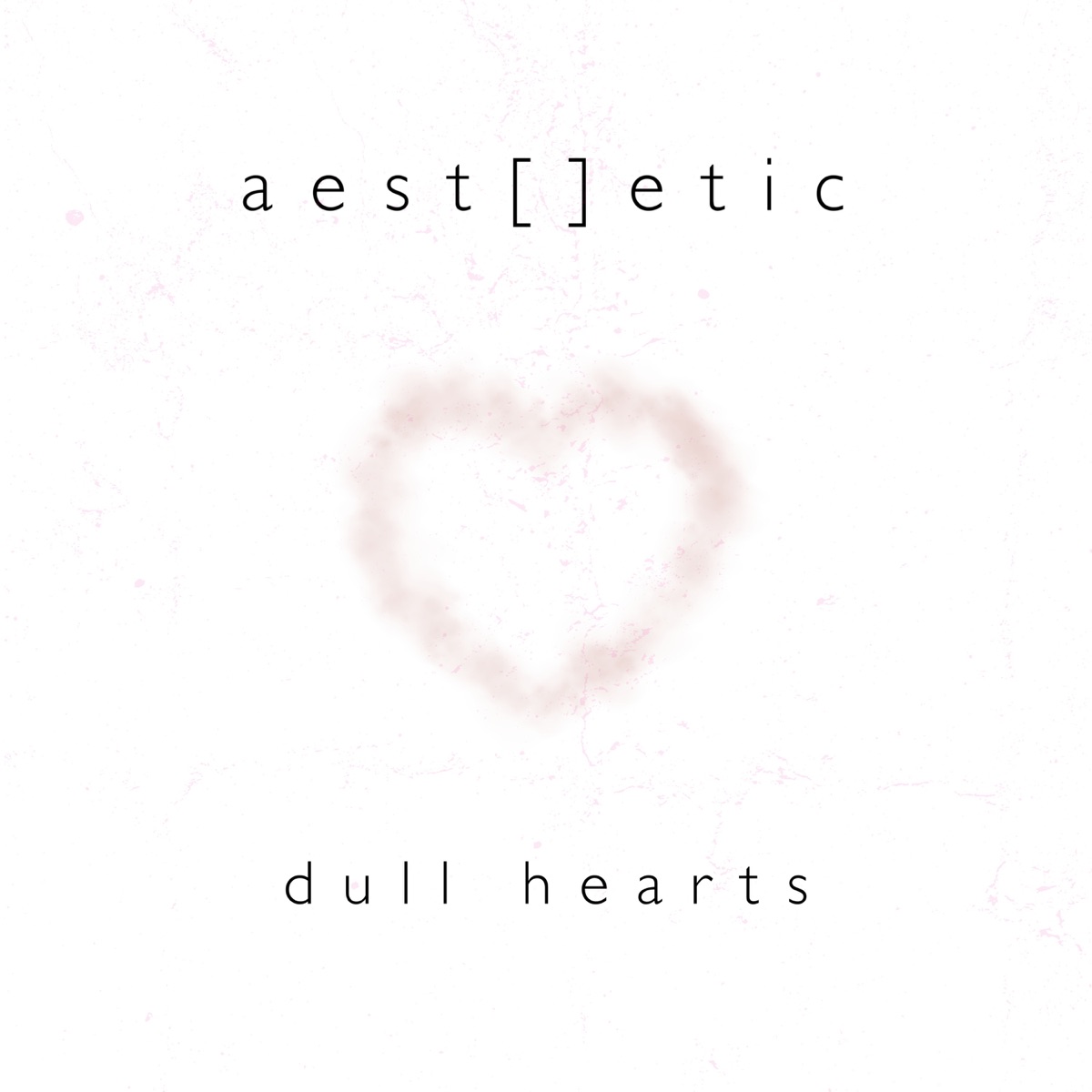 dull hearts - Single by Aestetic album cover