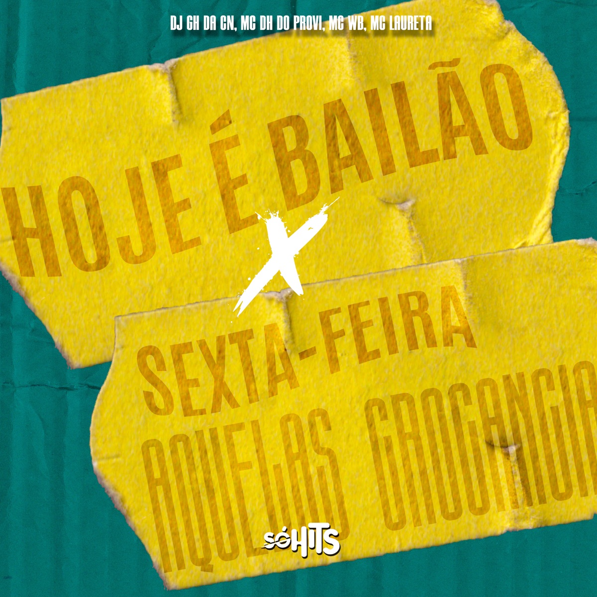 Hoje É Bailão X Sexta-Feira Aquela Crocância (feat. Mc Laureta) - Single by djghdacn, MC DH do Provi & WB album cover