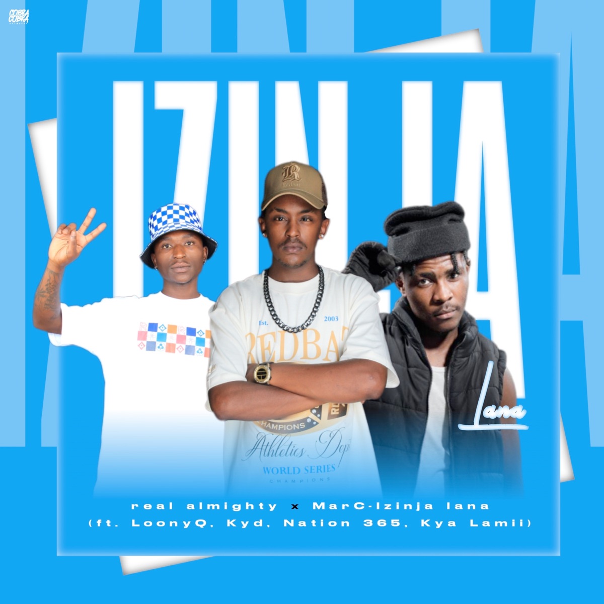 Izinja Lana (feat. Loony Q, Nation365 & Kya Lamii) - Single by real almighty & MARC album cover